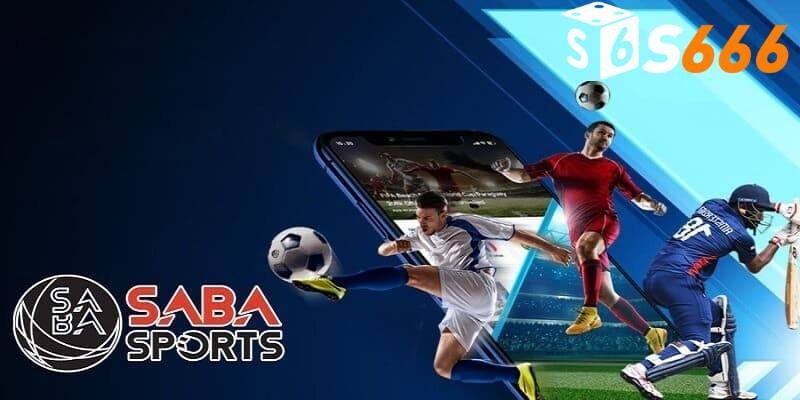 SABA Sports tạo nên những lợi thế, ưu điểm riêng biệt tại nhà cái nổi danh