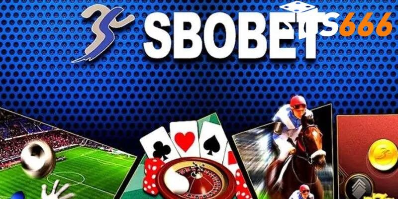 Sbobet khẳng định thương hiệu góp phần tạo nên nhà cái S666 đình đám
