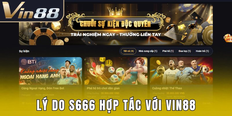 Giải mã lý do S666 hợp tác cùng thương hiệu nhà cái